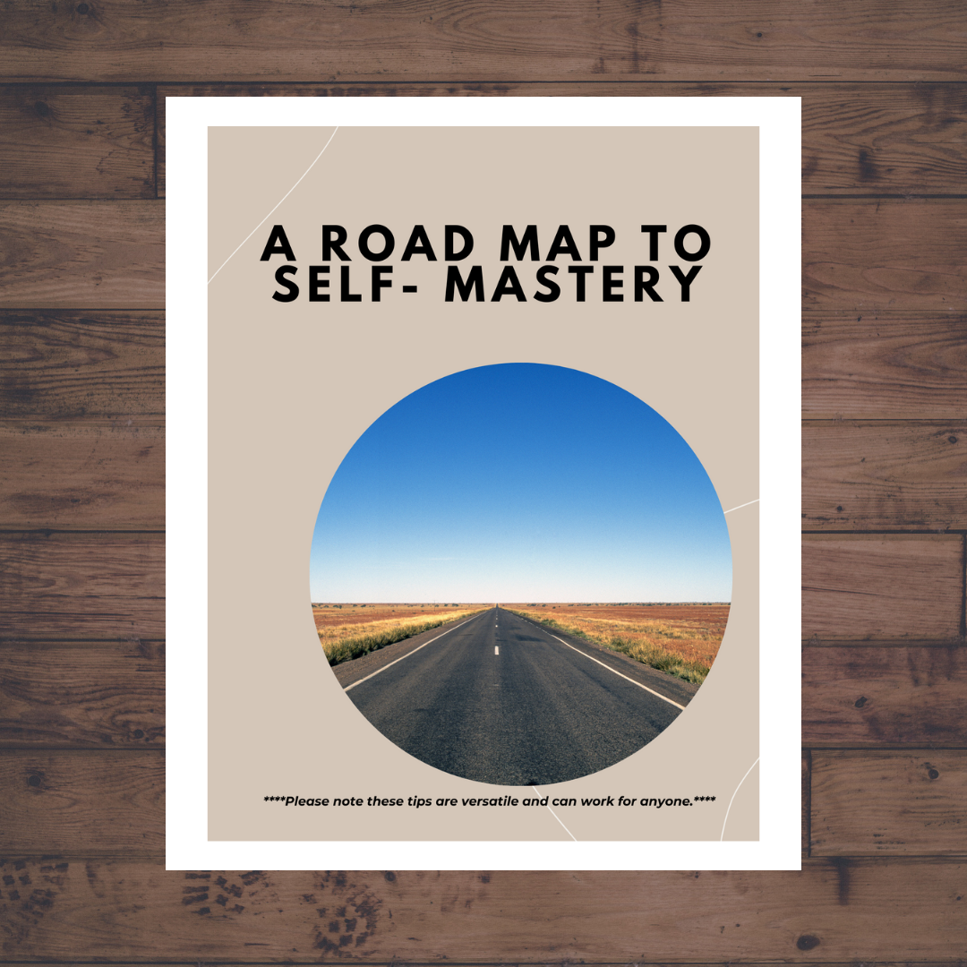 A Road Map To Self- Mastery (Digital File)