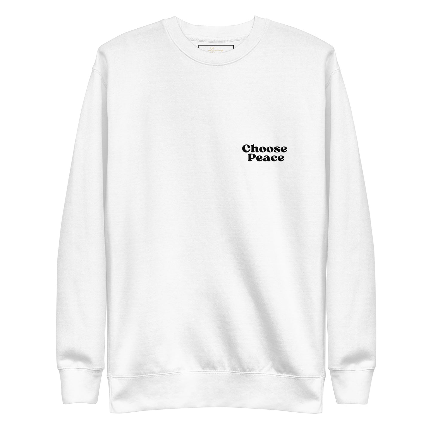 Choose Peace White Unisex Sweatshirt