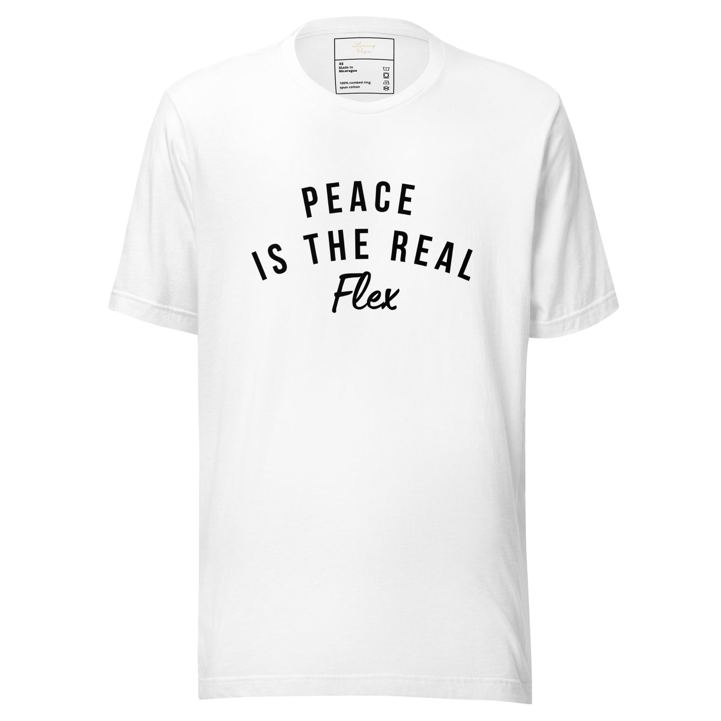 Peace Is The Real Flex White Unisex T-shirt