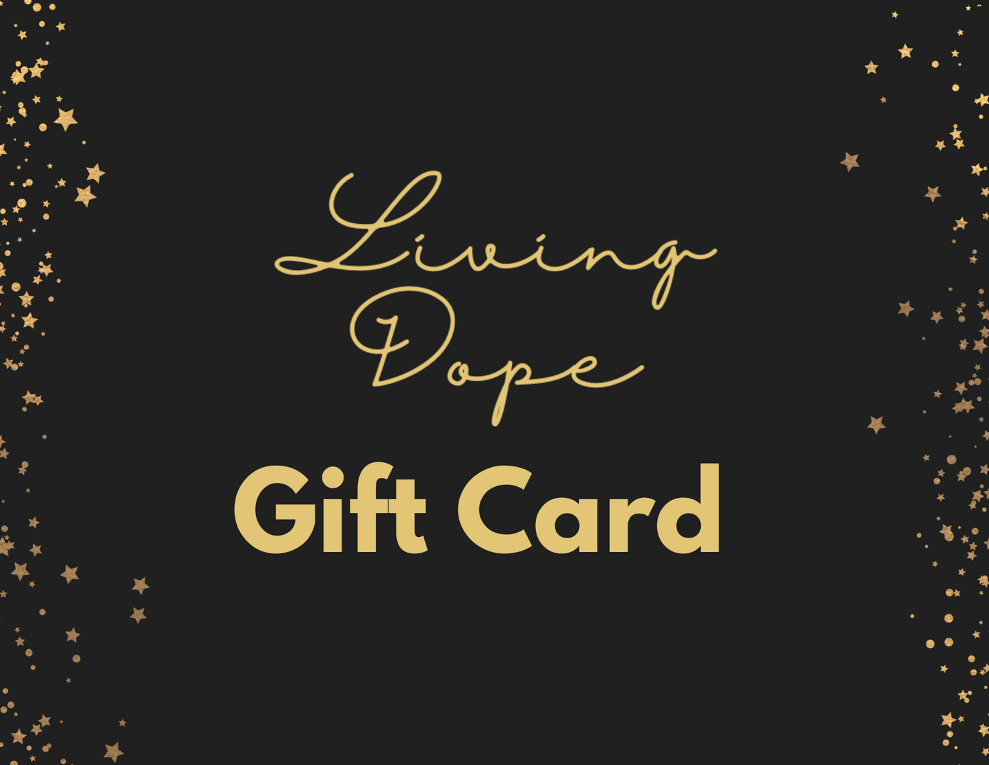 Living Dope Gift Card