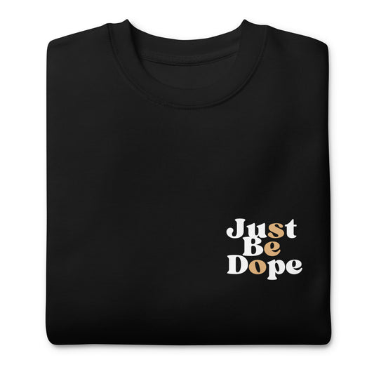 Just Be Dope Black Unisex Sweatshirt - White & Brown